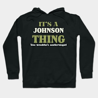 It's a Johnson Thing You Wouldn't Understand Hoodie